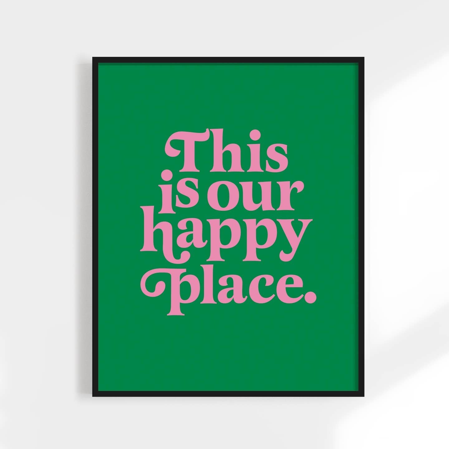 This Is Our Happy Place-Print