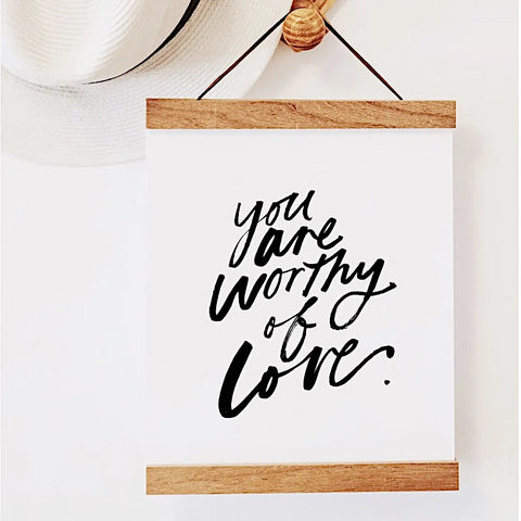 Print | Worthy Of Love