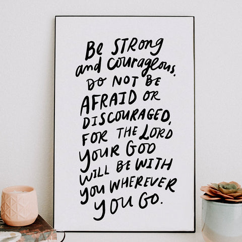Print | Strong & Courageous