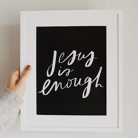 Print | Jesus is Enough